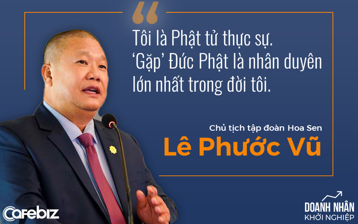Tiểu sử doanh nhân Lê Phước Vũ - Ông chủ tập đoàn Hoa Sen