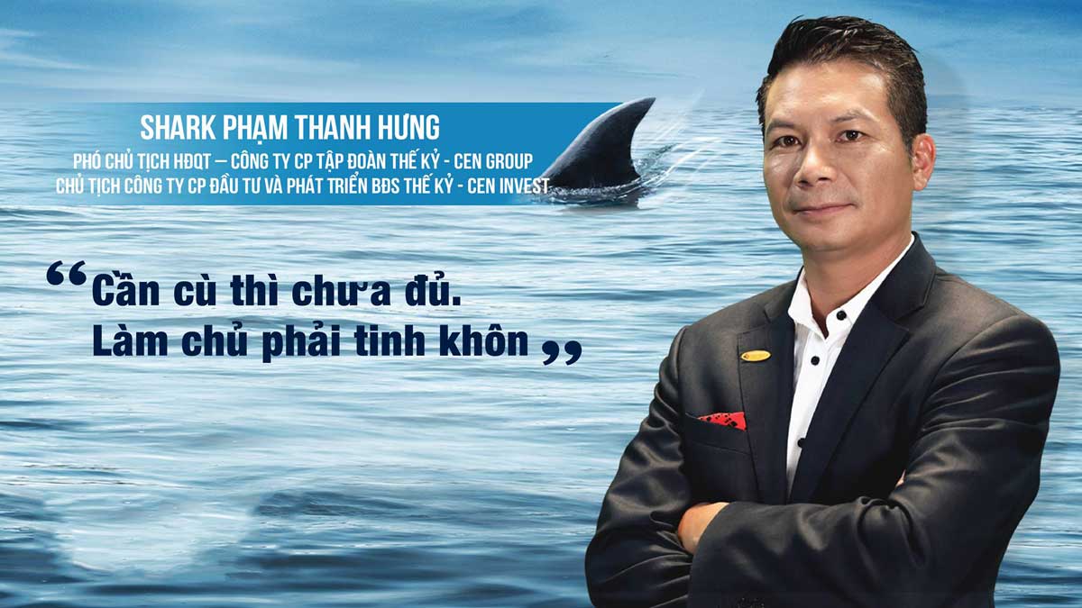 Thông tin doanh nhân Phạm Thanh Hưng - Shark Hưng ( Thương vụ bạc tỷ - Shark Tank Việt Nam)