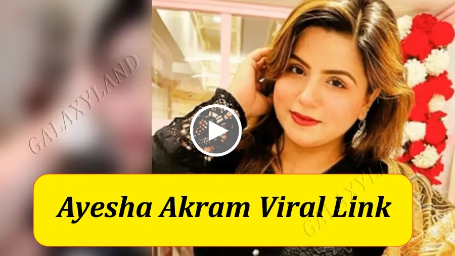 Leaked Video of TikTok Star Ayesha Akram Shakes Social Media